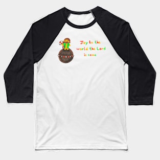 Joy to the world Baseball T-Shirt